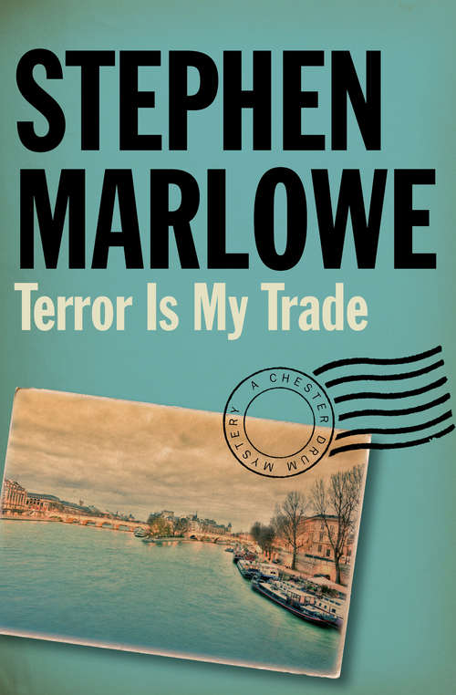 Book cover of Terror Is My Trade (The Chester Drum Mysteries #7)