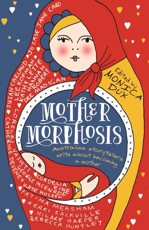 Book cover of Mothermorphosis: Australian storytellers write about becoming a mother