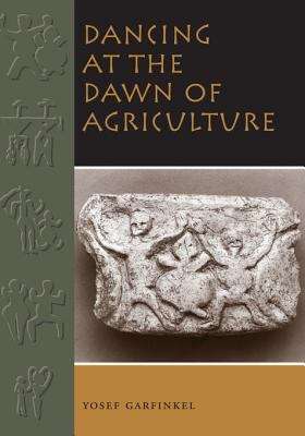 Book cover of Dancing at the Dawn of Agriculture