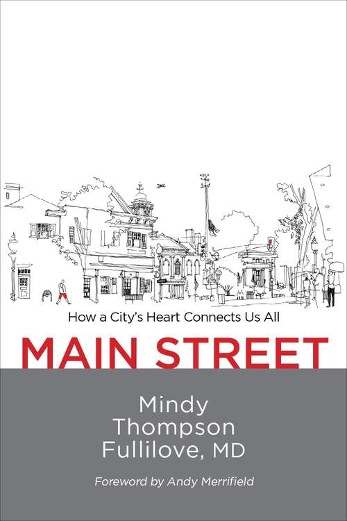 Main Street: How a City's Heart Connects Us All