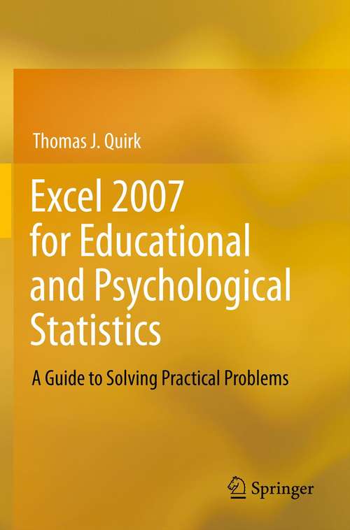 Excel 2007 for Educational and Psychological Statistics