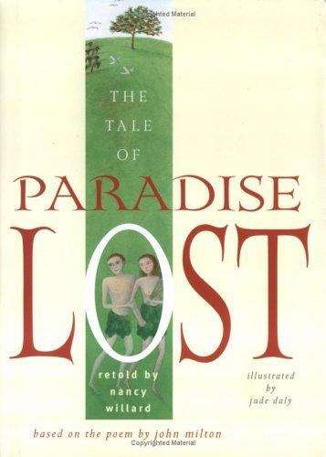 The Tale Of Paradise Lost: Based On The Poem By John Milton