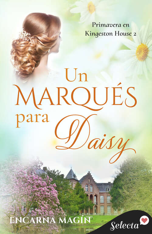 Book cover of Un marqués para Daisy (Primavera en Kingeston House: Volumen 2)