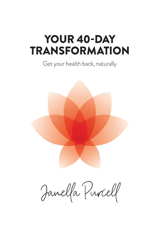 Book cover of Your 40-Day Transformation: Get Your Health Back, Naturally