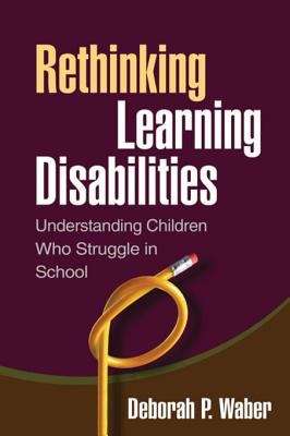 Book cover of Rethinking Learning Disabilities: Understanding Children Who Struggle in School