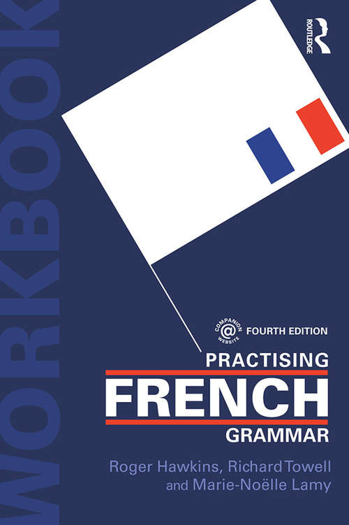 Practising French Grammar: A Workbook (Practising Grammar Workbooks Ser.)