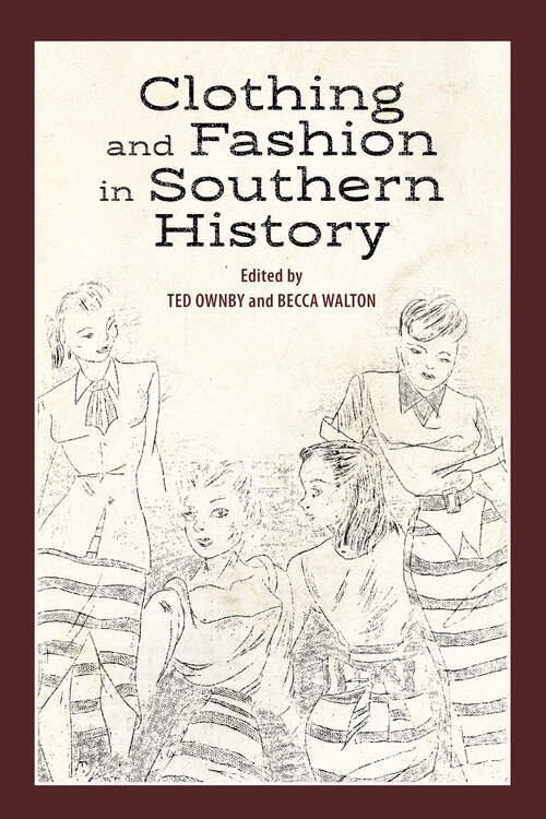 Book cover of Clothing and Fashion in Southern History (EPUB SINGLE)
