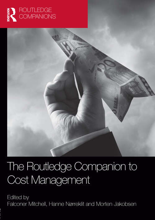 The Routledge Companion to Cost Management (Routledge Companions in Business, Management and Accounting)