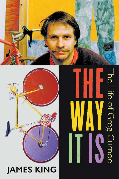 The Way It Is: The Life of Greg Curnoe