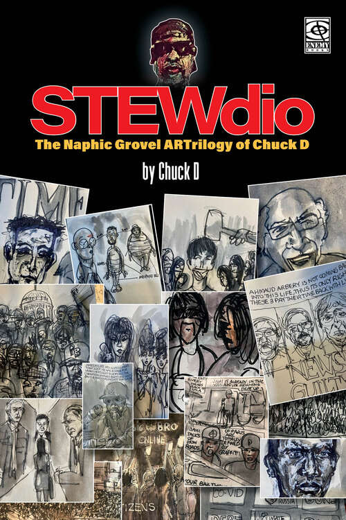 Book cover of STEWdio: The Naphic Grovel Artrilogy Of Chuck D