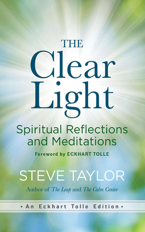 Book cover of The Clear Light: Spiritual Reflections and Meditations (An Eckhart Tolle Edition)