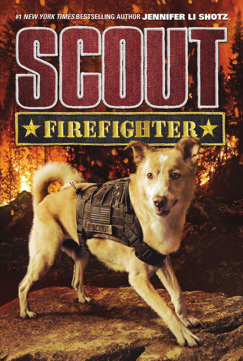 Book cover of Scout: Fire Fighter (Scout #2)