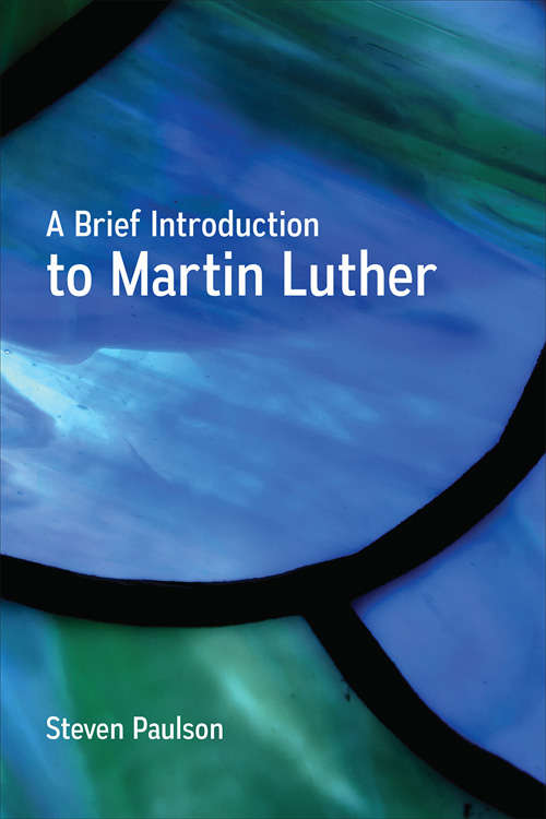 Book cover of A Brief Introduction to Martin Luther