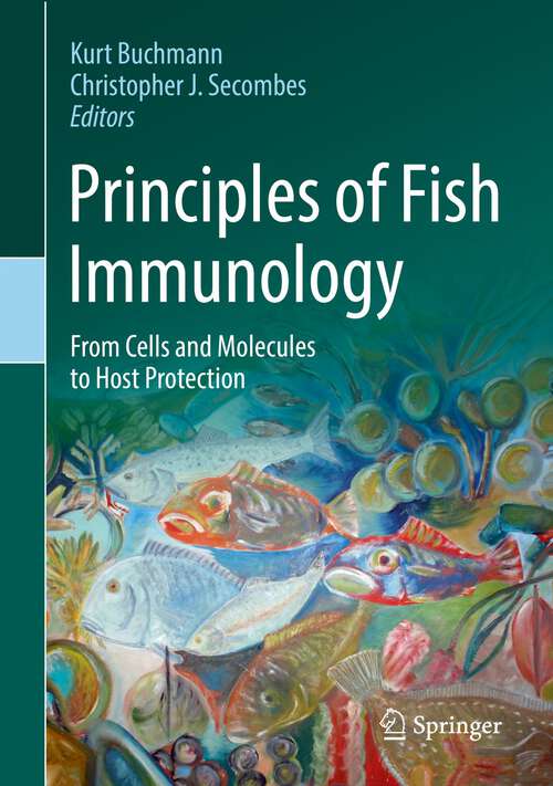 Book cover of Principles of Fish Immunology: From Cells and Molecules to Host Protection (1st ed. 2022)