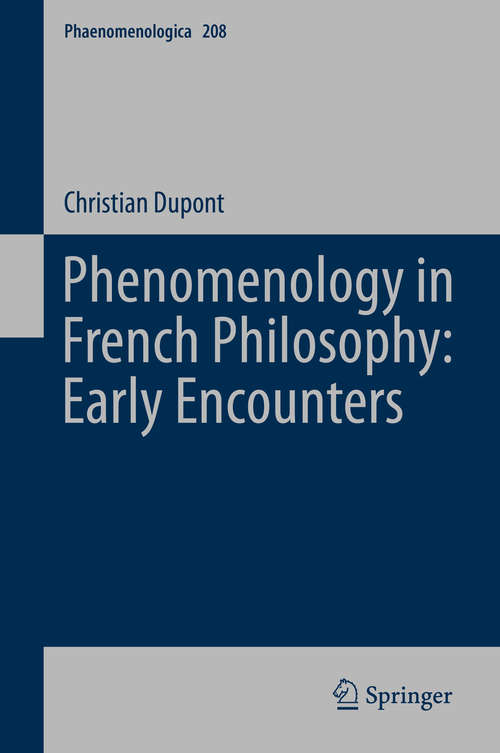 Book cover of Phenomenology in French Philosophy: Early Encounters