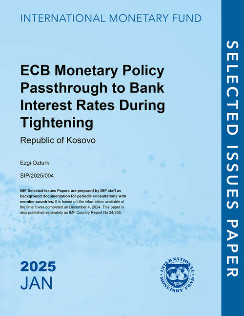 Book cover of ECB Monetary Policy Passthrough to Bank Interest Rates During Tightening: Republic of Kosovo