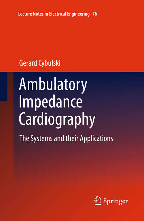 Book cover of Ambulatory Impedance Cardiography: The Systems and their Applications (Lecture Notes in Electrical Engineering #76)