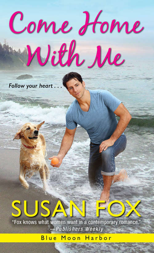Book cover of Come Home with Me (Blue Moon Harbor #2)