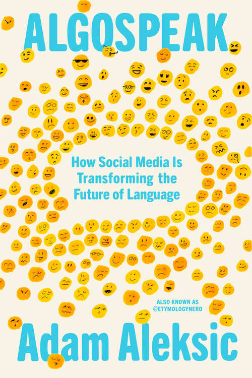 Book cover of Algospeak: How Social Media Is Transforming the Future of Language