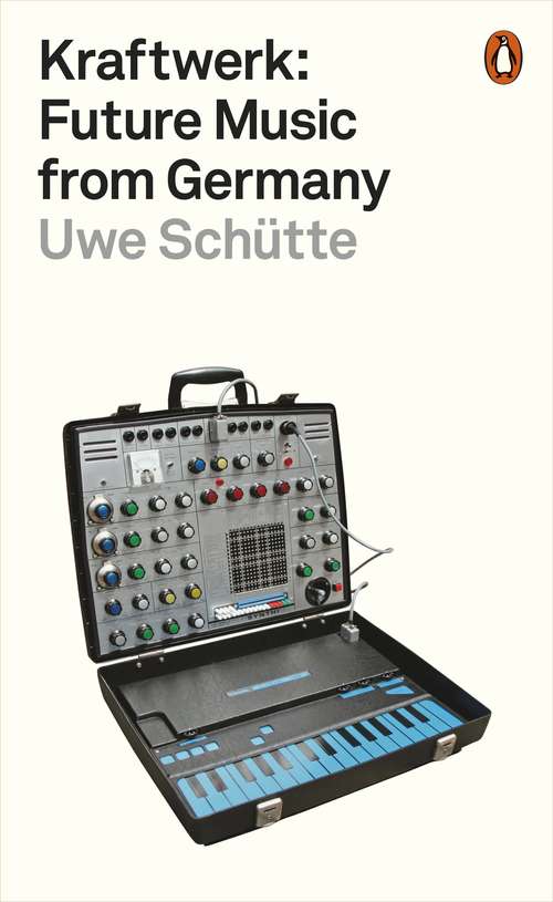Book cover of Kraftwerk: Future Music from Germany