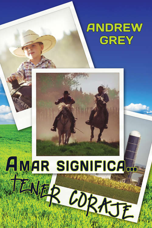 Book cover of Amar significa… tener coraje (Amar significa… #2)