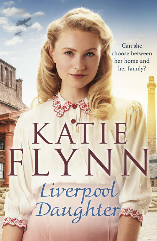 Book cover of Liverpool Daughter: A heart-warming wartime story from the Sunday times bestselling author (The Liverpool Sisters #1)