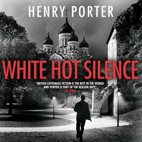 Book cover of White Hot Silence: Gripping spy thriller from an espionage master (Paul Samson Spy Thriller)