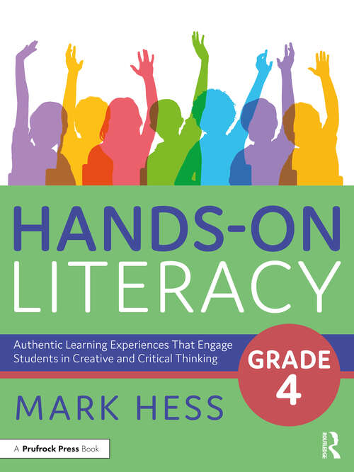 Book cover of Hands-On Literacy, Grade 4: Authentic Learning Experiences That Engage Students in Creative and Critical Thinking