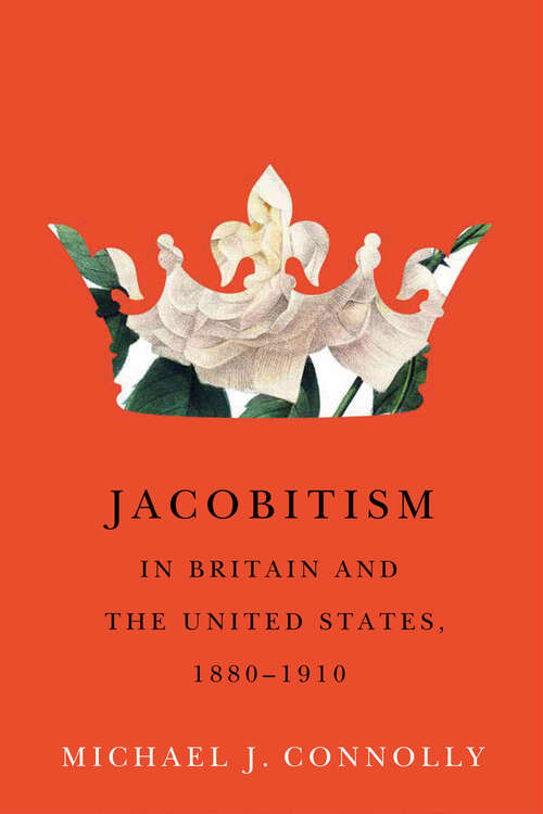 Book cover of Jacobitism in Britain and the United States, 1880–1910 (McGill-Queen's Transatlantic Studies)