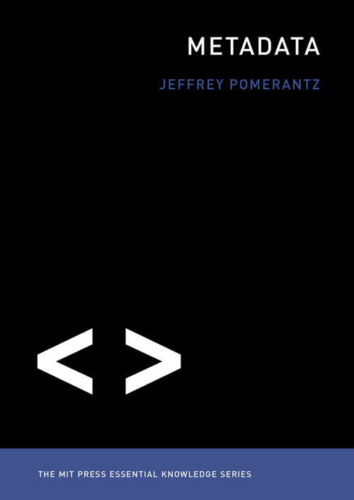 Book cover of Metadata: The Mit Press Essential Knowledge Series (The MIT Press Essential Knowledge series)
