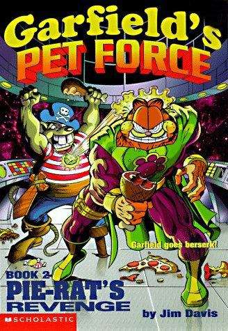 Book cover of Pie-Rat's Revenge (Garfield's Pet Force #2)