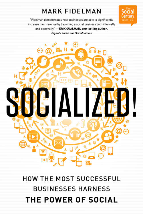 Book cover of Socialized!: How the Most Successful Businesses Harness the Power of Social