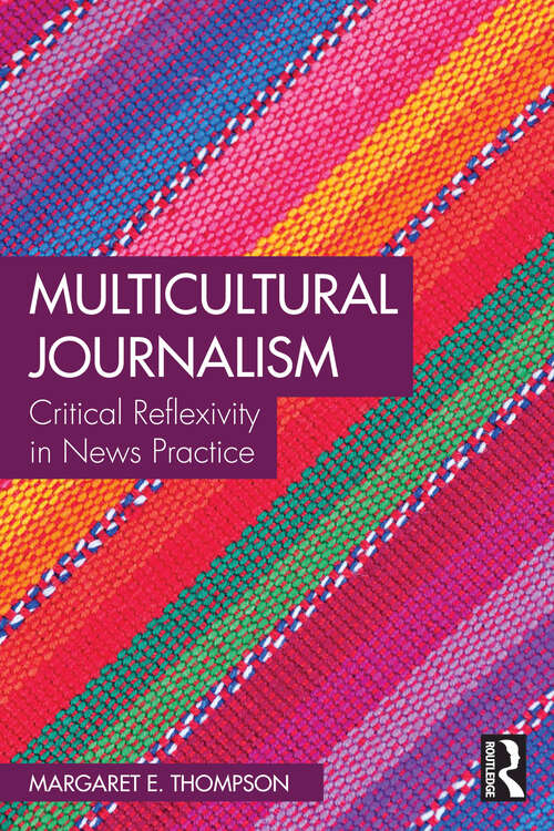 Book cover of Multicultural Journalism: Critical Reflexivity in News Practice
