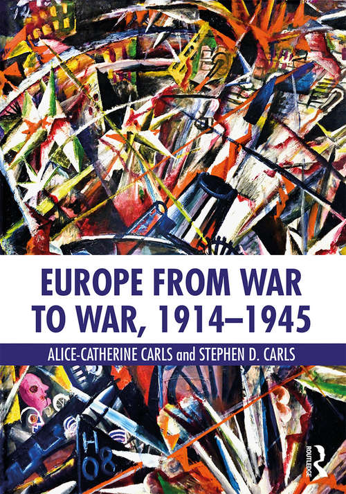 Book cover of Europe from War to War, 1914–1945