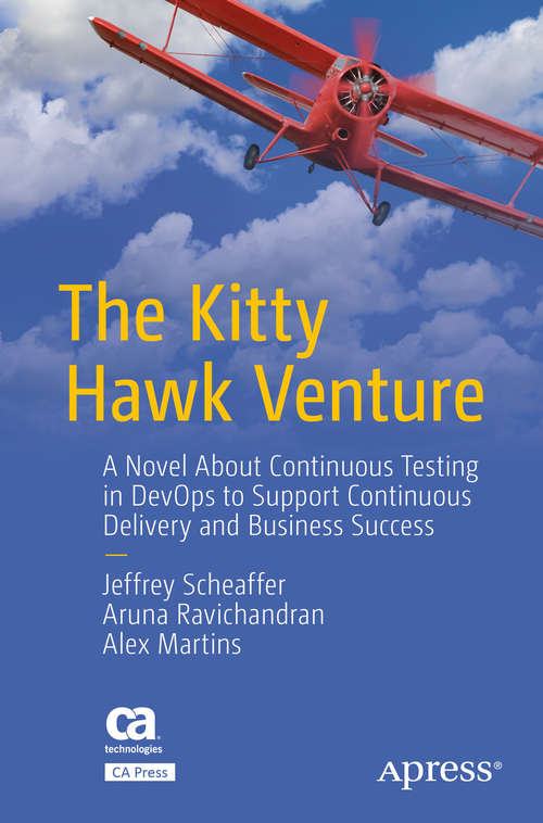 Book cover of The Kitty Hawk Venture: A Novel About Continuous Testing in DevOps to Support Continuous Delivery and Business Success