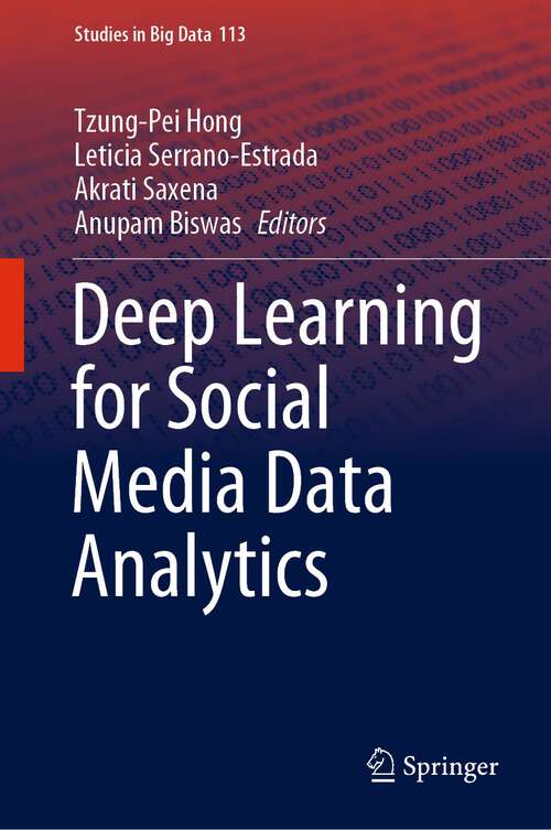 Deep Learning for Social Media Data Analytics (Studies in Big Data #113)