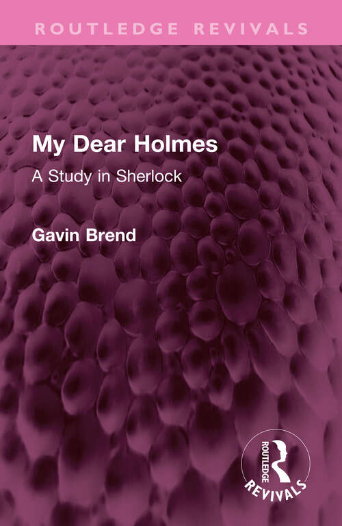 My Dear Holmes: A Study in Sherlock (Routledge Revivals)