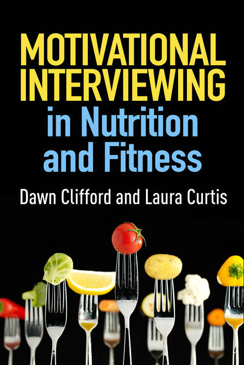 Book cover of Motivational Interviewing in Nutrition and Fitness (Applications of Motivational Interviewing)