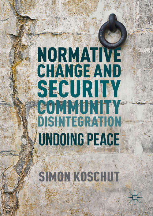 Book cover of Normative Change and Security Community Disintegration