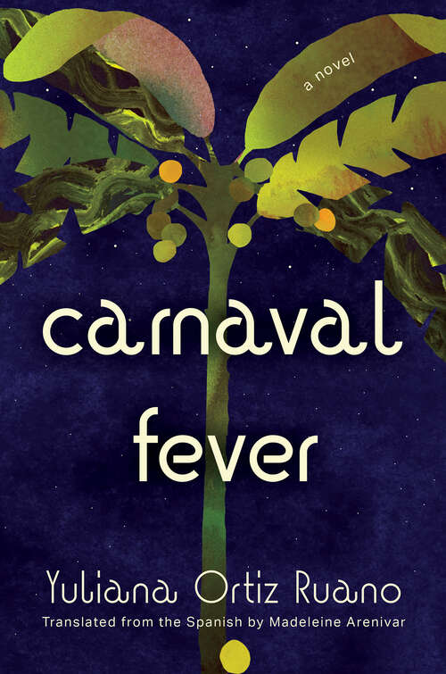 Book cover of Carnaval Fever: A Novel