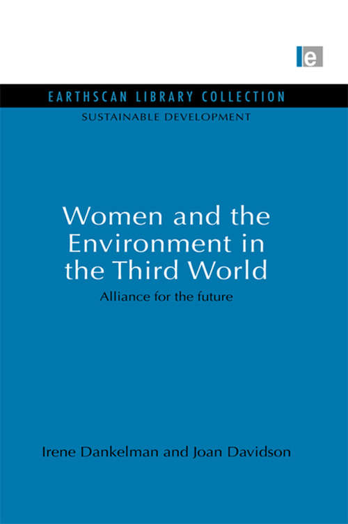 Book cover of Women and the Environment in the Third World: Alliance for the future (2) (Sustainable Development Set)