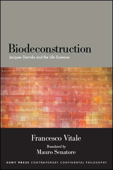 Book cover of Biodeconstruction: Jacques Derrida and the Life Sciences (SUNY series in Contemporary Continental Philosophy)