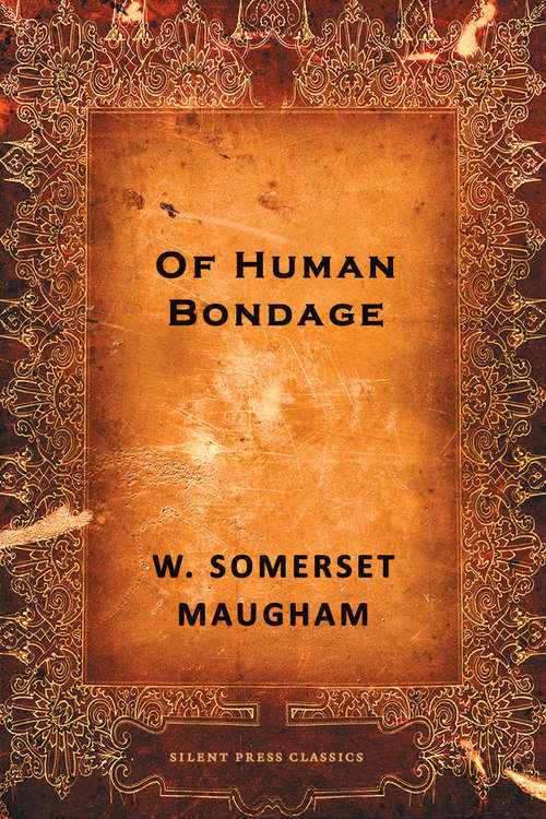 Of Human Bondage: A Novel