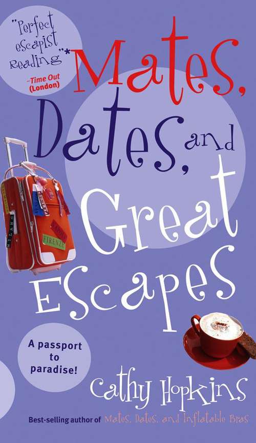 Book cover of Mates, Dates, And Great Escapes