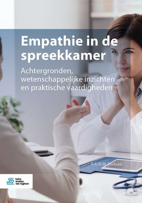 Empathie in de spreekkamer: Achtergronden, wetenschappelijke inzichten en praktische vaardigheden