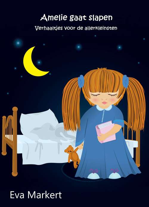 Book cover of Amelie gaat slapen: Verhaaltjes voor de allerkleinsten