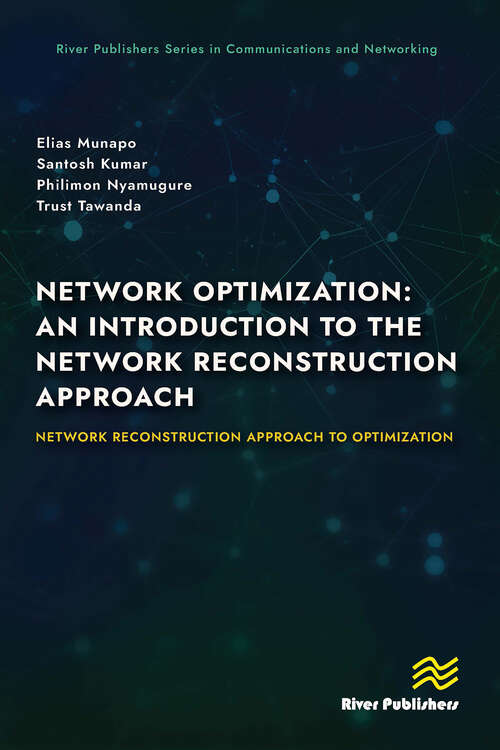 Book cover of Network Optimization: Network Reconstruction Approach to optimization (1) (River Publishers Series in Communications and Networking)