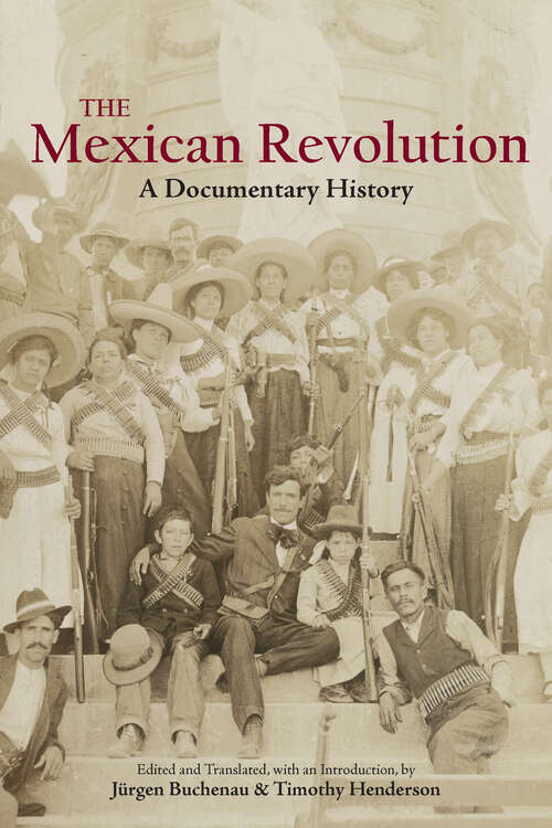 The Mexican Revolution: A Documentary History