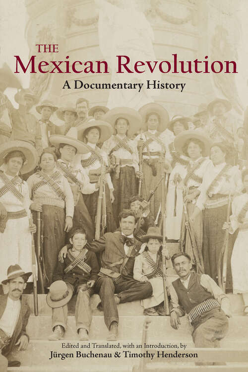 Book cover of The Mexican Revolution: A Documentary History