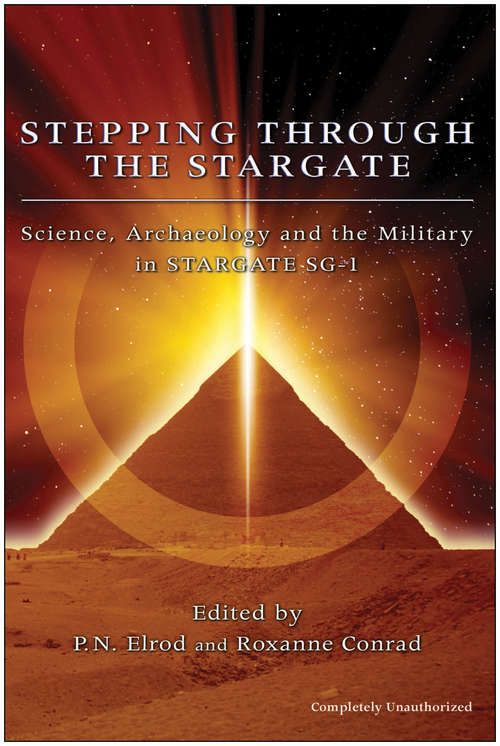 Book cover of Stepping Through The Stargate: Science, Archaeology And The Military In Stargate Sg1